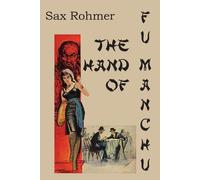 Sax Rohmer The Hand Of Fu-Manchu (Tascabile)
