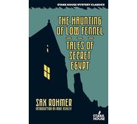 Sax Rohmer The Haunting of Low Fennel / Tales of Secret Egypt (Tascabile)