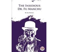 Sax Rohmer The Insidious Dr.Fu-Manchu (Tascabile)