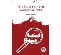 Sax Rohmer The Quest of the Sacred Slipper (Tascabile)