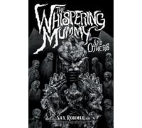 Sax Rohmer The Whispering Mummy and Others (Tascabile)