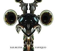 Sax Ruins Yawiquo (CD) Album