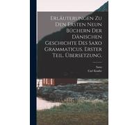 Saxo (Grammatic Erläuterungen zu den ersten neun Büchern der (Copertina rigida)
