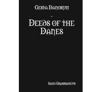 Saxo Grammaticus Gesta Danorum - Deeds of the Danes (Copertina rigida)
