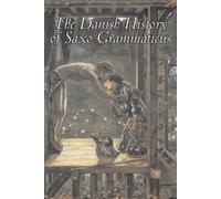 , Saxo Grammaticus The Danish History of Saxo Grammaticus (Tascabile)