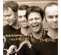 Saxofourte-Süddeutsches Saxo - From Here to There