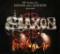Saxon - 10 Years of Denim and Leather - Live