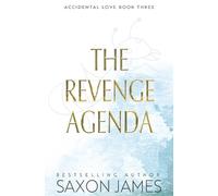 Saxon James The Revenge Agenda (Tascabile) Accidental Love