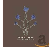 Saxon Shore - Be A Bright Blue