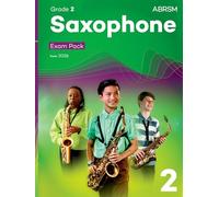 Saxophone Exam Pack from 2026, ABRSM Grade 2: Selected from the syllabus from 2026. Saxophone Part, Piano Accompaniments, Scales & Sight-Reading