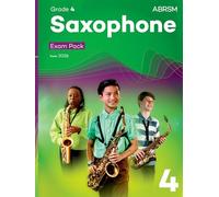 Saxophone Exam Pack from 2026, ABRSM Grade 4: Selected from the syllabus from 2026. Saxophone Part, Piano Accompaniments, Scales & Sight-Reading