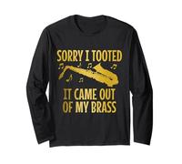 Saxophone Sorry I Tooted It Came Out Of My Brass Divertente Maglia a Manica