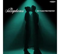 The Saxophones - No Time for Poetry