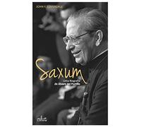 Saxum:uma biografia de Álvaro del Portillo