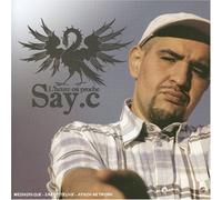 Say.C - L'Heure Est Proche