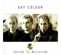 Say Colour - Seeing is believing (2000)