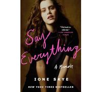 Say Everything: A Memoir