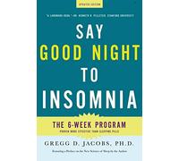 Gregg D Jacobs Say Good Night to Insomnia (Tascabile)