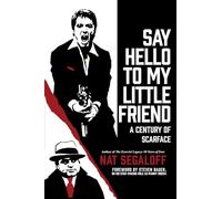 Nat Segaloff Say Hello to My Little Friend (Copertina rigida)