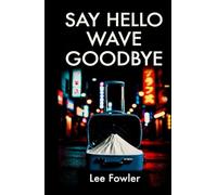 Say Hello Wave Goodbye