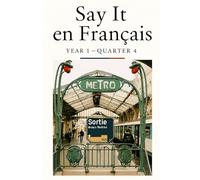 Say It en Francais Year 1 - Quarter 4: French vocabulary journal for beginners: Learn travel and city life words in year 1 French class. Back to ... Gift for the French vocabulary curious.