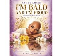 Say It Loud I'm Bald and I'm Proud