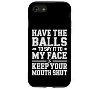 Say It To My Face Or Just Stay Silent - Custodia per iPhone SE (2020) / 7/8