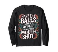 Say It To My Face Or Just Stay Silent - Maglia a Manica