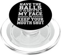 Say It To My Face Or Just Stay Silent - PopSockets PopGrip per MagSafe