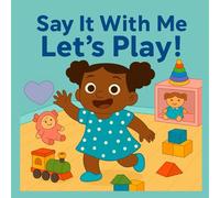 Say It With Me: Let’s Play!
