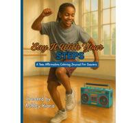 Say It With Your Steps: A Teen Affirmation Coloring Journal For Dancers