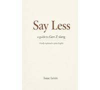 Say Less: A guide to Gen Z slang