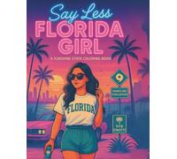 Say Less Florida Girl: A Sunshine State coloring book