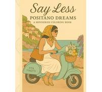 Say Less: Positano Dreams: A mini series coloring book