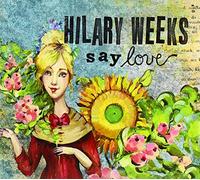 Say Love by Hilary Weeks