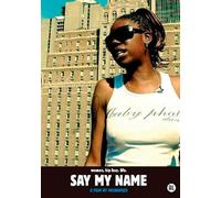 Say My Name [ Origine Olandese, Nessuna Lingua Italiana ]
