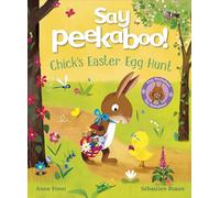 Say Peekaboo! Chick's Easter Egg Hunt