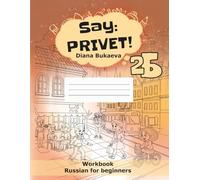Say: Privet! 2B. Workbook: Russian for beginners