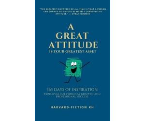 Say Sakda A Great Attitude Is Your Greatest Asset (Tascabile)