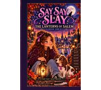 Say Say Slay: The Lanterns of Salem