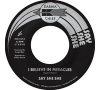 Say She She I Believe in Miracles / C'Est Si Bon (Vinyl LP)