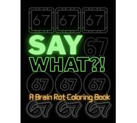 Say What?! A Brain Rot Coloring Book