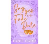 Say Yes To The Fake Date