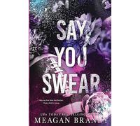 Say you swear - Brandy Meagan