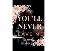 Say You'll Never Leave Me: 2