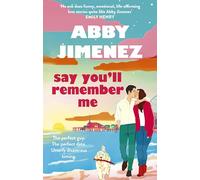 Say You'll Remember Me: Abby Jimenez