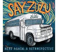 Say Zuzu - Here Again: A Retrospective (1994-2002)