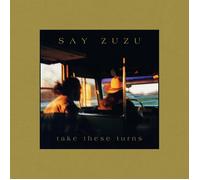 Say Zuzu - Take These Turns