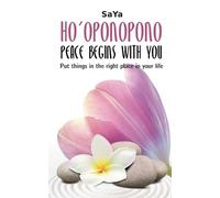 Saya Ho'oponopono Peace begins with you (Tascabile)