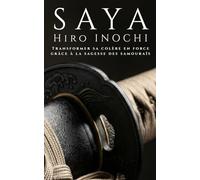 SAYA: Transformer sa colère en force grâce à la sagesse des samouraïs
